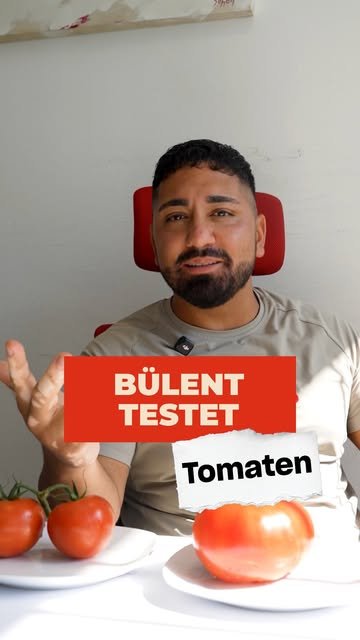 Instagram-Reel: Bülent testet: Tomaten